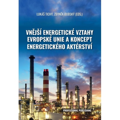 Vnější energetické vztahy Evropské unie a koncept energetického aktérství