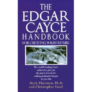 Edgar Cayce Handbook for Creating Your Future (ISBN: 9780345364678)