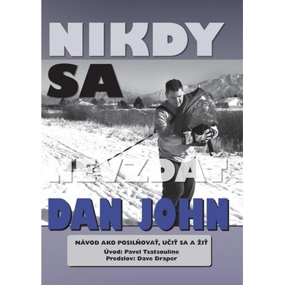 Nikdy sa nevzdať - Dan John