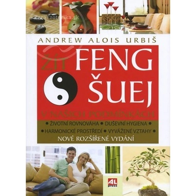 Žít Feng šuej v našich podmínkách Andrew Alois Urbiš CZ