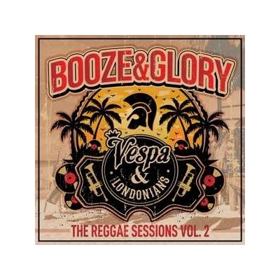 Booze & Glory: Reggae Sessions Vol.2 LP