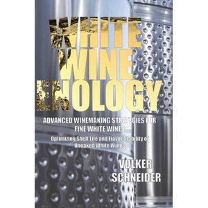 White Wine Enology (ISBN: 9781935879145)