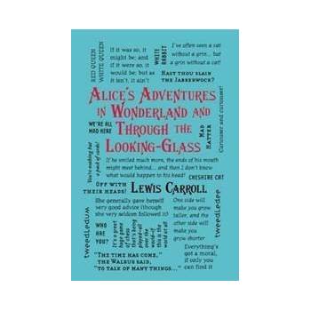Alice's Adventures in Wonderland and Through the Looking-Glass Carroll Lewis