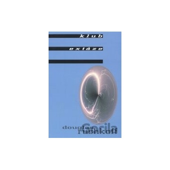 Klub Extáze - Douglas Rushkoff