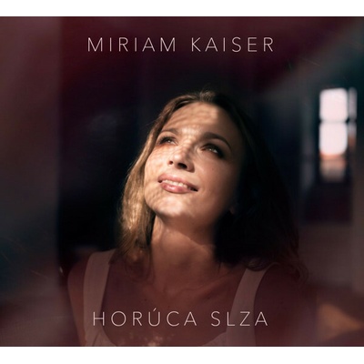 Miriam Kaiser - Horúca Slza CD
