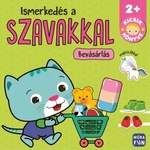 Móra könyvkiadó Запознаване с думите - Пазаруване - Книжка за малките