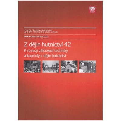 R 219 Z dějin hutnictví 42 - Laboutková Irena