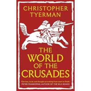 The World of the Crusades | Christopher Tyerman (ISBN: 9780300274219)