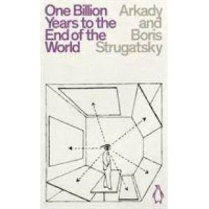 One Billion Years to the End of the World | Arkady Strugatsky, Boris Strugatsky (ISBN: 9780241472477)