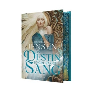 La Saga des sans-destin, T1 : Un destin encré dans le sang (édition reliée) | Danielle L. Jensen (2024)