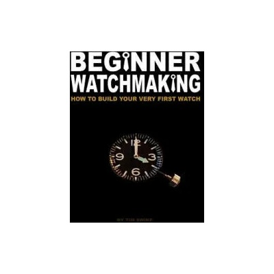 Beginner Watchmaking: How to Build Your Very First Watch