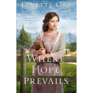 Where Hope Prevails | Janette Oke, Laurel Oke Logan (ISBN: 9780764217685)