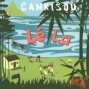 CANKISOU: LE LA CD