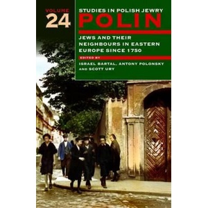 Polin: Studies in Polish Jewry | Israel Bartal, Antony Polonsky, Scott Ury (2011)