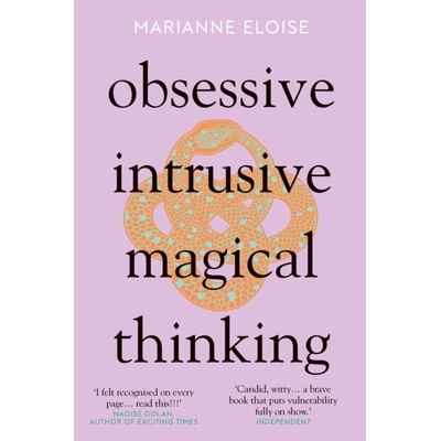 Obsessive, Intrusive, Magical Thinking Eloise Marianne