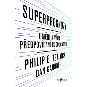 Superprognózy | Philip E. Tetlock (2016)