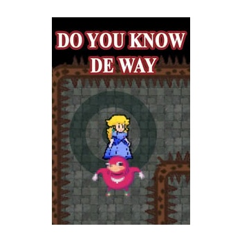 Do you know de way