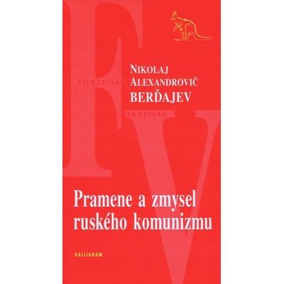Pramene a zmysel ruského komunizmu - Nikolaj Alexandrovič Berďajev