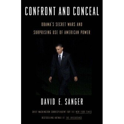 Confront and Conceal - David E. Sanger