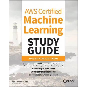 AWS Certified Machine Learning Study Guide - Speciality (MLS-C01) Exam