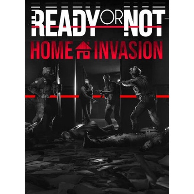 Ready or Not: Home Invasion