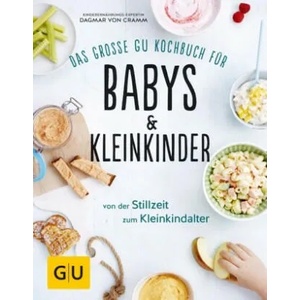 Das große GU Kochbuch für Babys & Kleinkinder | Dagmar von Cramm (ISBN: 9783833862618)