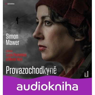 Provazochodkyně Simon Mawer; Lucie Pernetová; Marek Holý