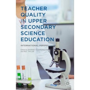 Teacher Quality in Upper Secondary Science Education | Barend Vlaardingerbroek, Neil Taylor (ISBN: 9781137490889)