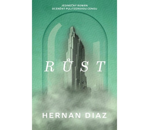 Růst - Hernan Diaz
