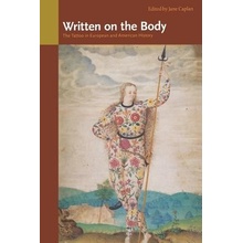 Written on the Body: The Tattoo in European and American History Caplan JanePaperback