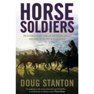 Horse Soldiers | Doug Stanton (ISBN: 9781847398239)