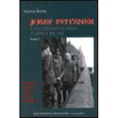 Josef Pfitzner a protektorátní Praha v letech 1939-1945. Svazek 2 -- Měsíční situační zprávy Josefa Pfitznera - Šustek Vojtěch