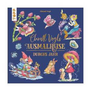 Christl Vogls Ausmalreise - Durchs Jahr (ISBN: 9783735881731)