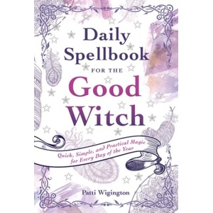 Daily Spellbook for the Good Witch | Patti Wigington (ISBN: 9781454927785)