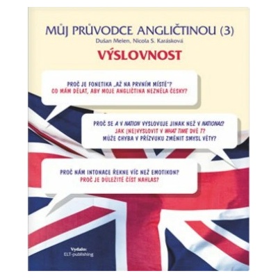 Můj průvodce angličtinou (3) - Výslovnost - Dušan Melen