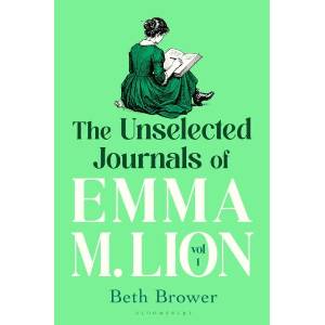 Unselected Journals of Emma M. Lion, vol. 1 (ISBN: 9781037208416)