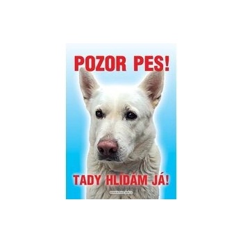 Grel Tabulka pozor pes ovčák bílý