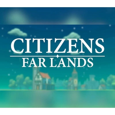 Citizens: Far Lands