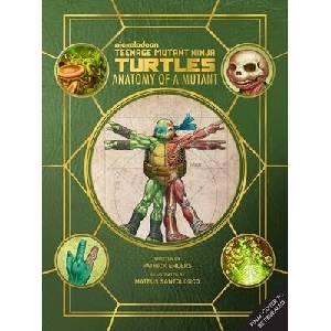 Teenage Mutant Ninja Turtles: Anatomy of a Mutant (ISBN: 9798337400303)