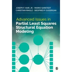 Advanced Issues in Partial Least Squares Structural Equation Modeling | Joe Hair, Marko Sarstedt, Christian M. Ringle (ISBN: 9781483377391)