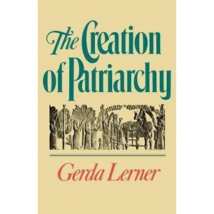 Creation of Patriarchy (1987)