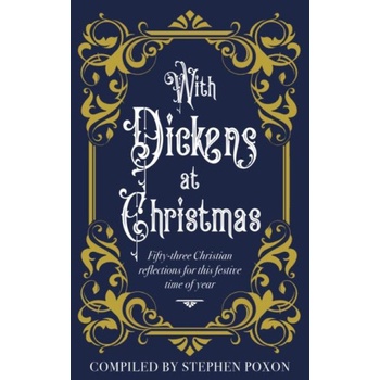With Dickens at Christmas | Stephen Poxon