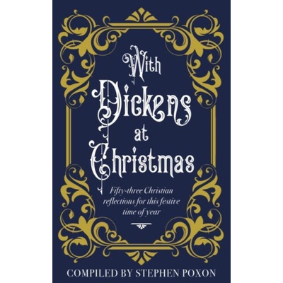 With Dickens at Christmas | Stephen Poxon