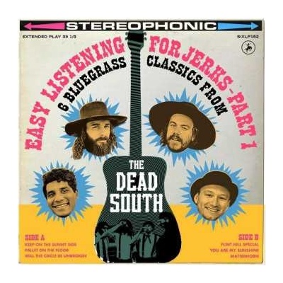 The Dead South - Easy Listening For Jerks, Pt. 1 LP