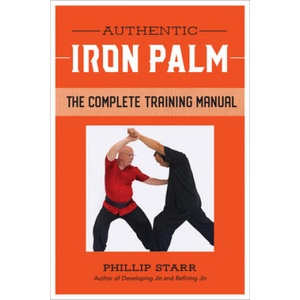 Authentic Iron Palm | Phillip Starr (ISBN: 9781623174347)