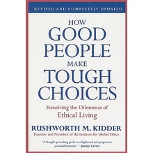 How Good People Make Tough Choices