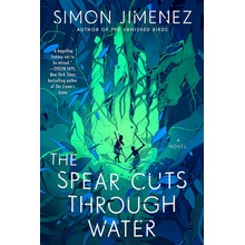 The Spear Cuts Through Water Jimenez Simon