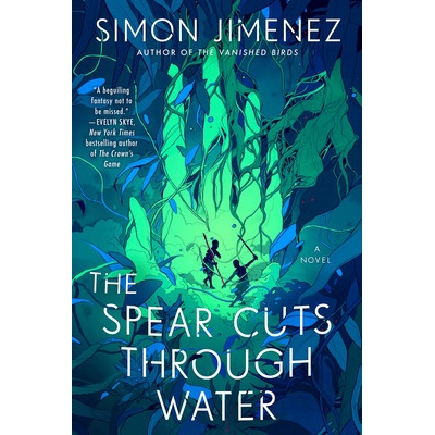 The Spear Cuts Through Water Jimenez Simon
