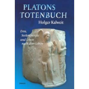 Platons Totenbuch | Holger Kalweit (2008)
