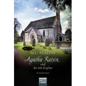 Agatha Raisin und der tote Kaplan | M. C. Beaton (ISBN: 9783404178308)